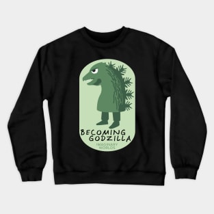 Imaginary Worlds - Becoming Godzilla Crewneck Sweatshirt